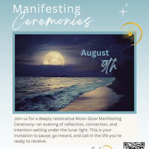 Moon Glow Manifesting Ceremony (Aug 9, 2025)